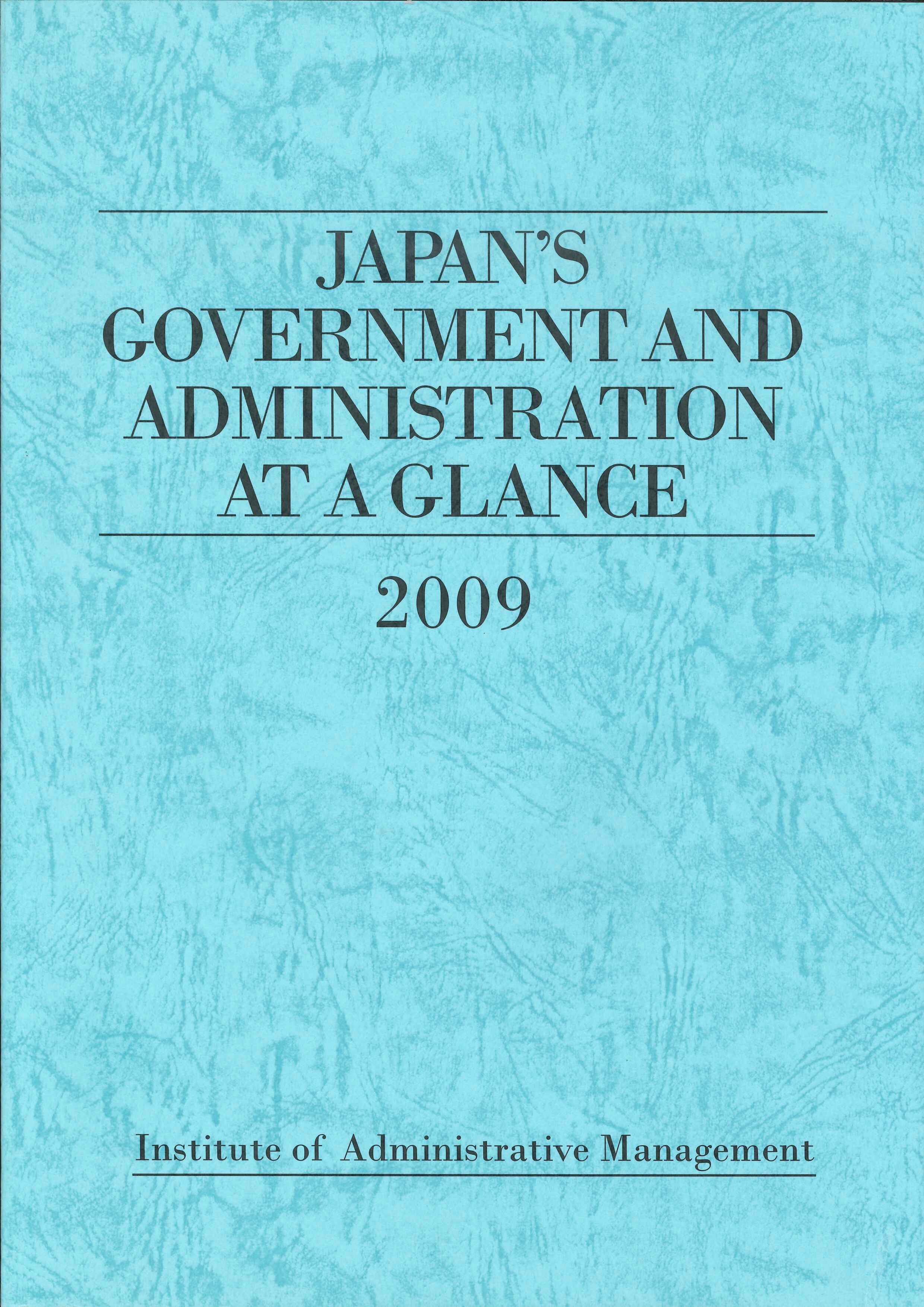 [JAPAN'S GOVERNMENT AND ADMINISTRATION AT A GLANCE]